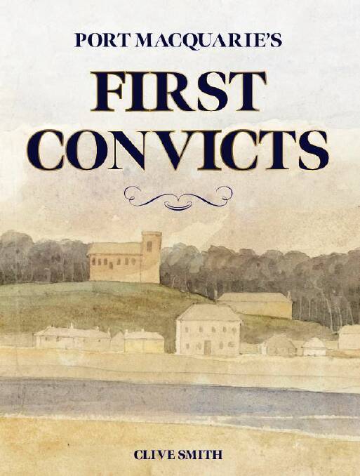 History of Port Macquarie's first convicts revealed